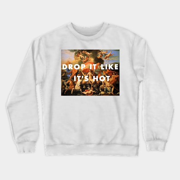 DROP IT LIKE IT'S HOT / SNOOP DOGG Crewneck Sweatshirt by barbzzm